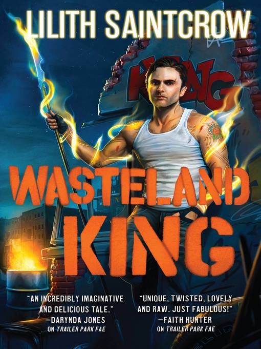 Title details for Wasteland King by Lilith Saintcrow - Available